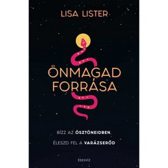 Önmagad forrása - Éleszd fel varázserődet!