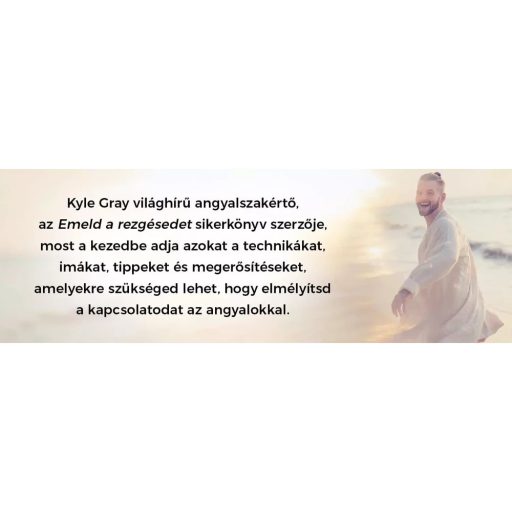 Hogyan kapcsolódj az angyalokhoz?