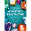 Gyógyító kristályok - átfogó kézikönyv