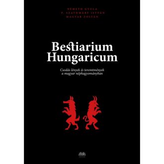 Bestiarium Hungarikum - mágikus lények gyűjteménye