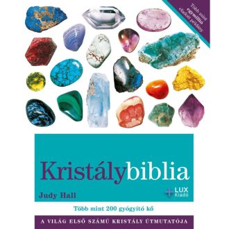 Kristálybiblia - Több, mint 200 gyógyító kő