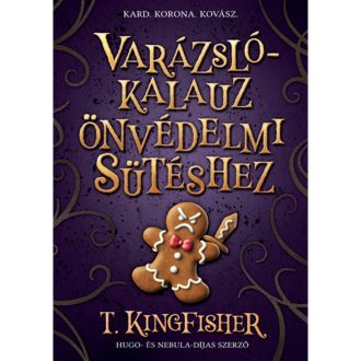 Fantasy regény: Varázslókalauz önvédelmi sütéshez