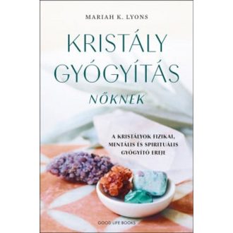 Fedezd fel a kristályok gyógyító erejét