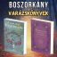 Boszorkányok megtalált varázskönyve és A zabolátlan boszorkány
